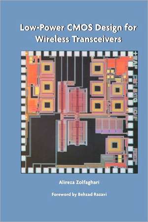 Low-Power CMOS Design for Wireless Transceivers de Alireza Zolfaghari