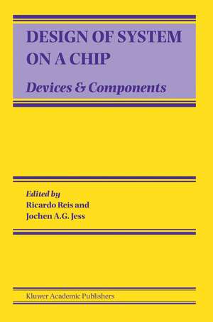 Design of System on a Chip: Devices & Components de Ricardo Reis