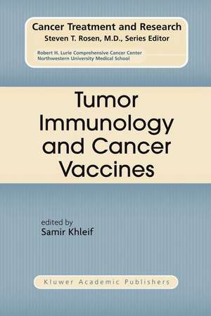 Tumor Immunology and Cancer Vaccines de Samir Khleif