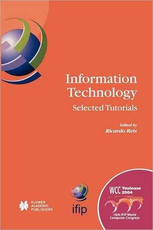 Information Technology: Selected Tutorials de Ricardo Reis