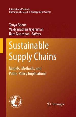 Sustainable Supply Chains: Models, Methods, and Public Policy Implications de Tonya Boone