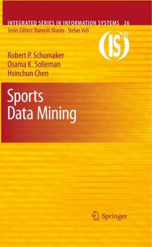 Sports Data Mining de Robert P. Schumaker