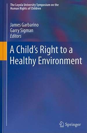 A Child's Right to a Healthy Environment de James Garbarino