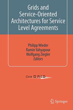 Grids and Service-Oriented Architectures for Service Level Agreements de Philipp Wieder