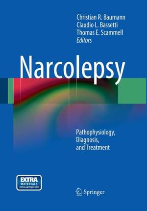 Narcolepsy: Pathophysiology, Diagnosis, and Treatment de Christian R. Baumann