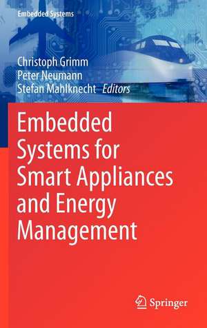 Embedded Systems for Smart Appliances and Energy Management de Christoph Grimm