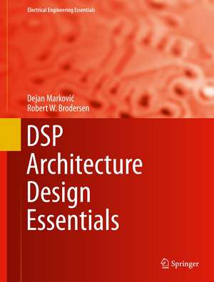 DSP Architecture Design Essentials de Dejan Marković