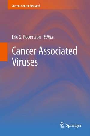 Cancer Associated Viruses de Erle S. Robertson