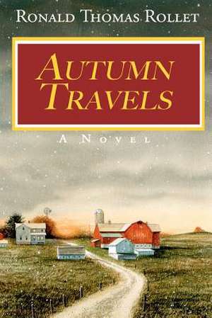 Autumn Travels de Ronald Thomas Rollet