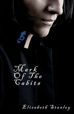 Mark of the Cabits. de Elisabeth Stanley