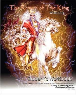 The Return of the King - Student's Workbook: A Teaching Aid for the Return of the King Course Study de Jeff Kluttz