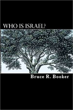 Who Is Israel?: The Lost Shantyboat Man de Bruce R. Booker