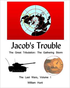 Jacob's Trouble: The Gathering Storm de William Hunt