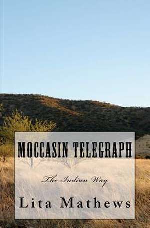 Moccasin Telegraph de Lita Mathews