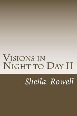 Visions in Night to Day II de Sheila Shavonne Rowell