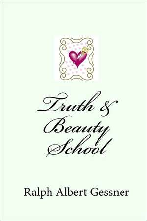 Truth & Beauty School: Let's Sing the Scriptures! de Ralph Albert Gessner