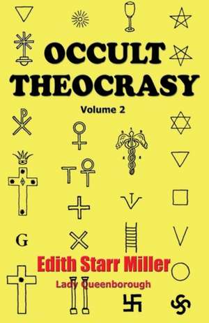 Occult Theocrasy: Vol. 2 de Edith Starr Miller (Lady Queenborough)