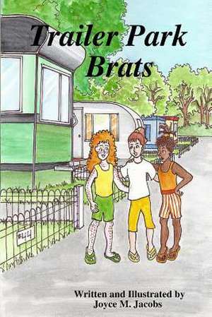 Trailer Park Brats de Joyce M. Jacobs