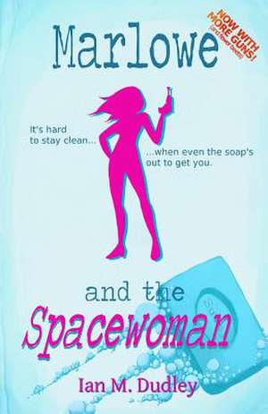 Marlowe and the Spacewoman de Ian M. Dudley