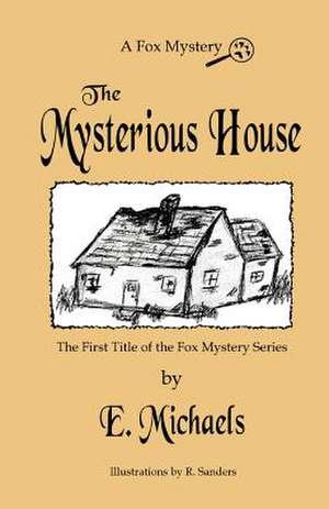 The Mysterious House de E. Michaels