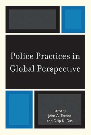 Police Practices in Global Perspective de John A. Eterno