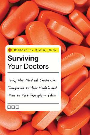 Klein, R: Surviving Your Doctors