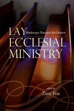 Lay Ecclesial Ministry de Zeni Fox