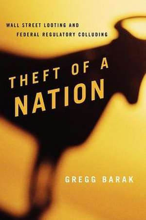 Theft of a Nation de Gregg Barak