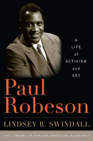 Paul Robeson de Lindsey R. Swindall