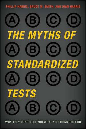 The Myths of Standardized Tests de Joan Harris