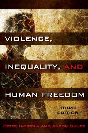 Violence, Inequality, and Human Freedom de Peter Iadicola