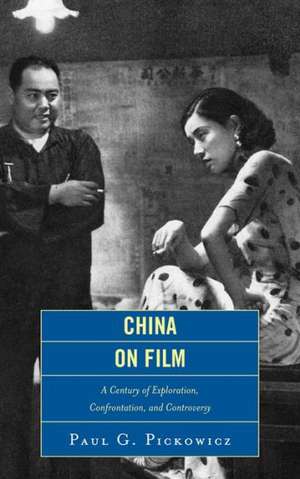 China on Film de Paul G. Pickowicz