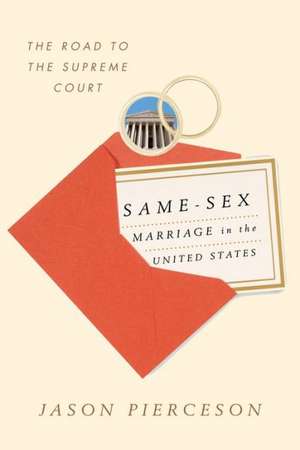 Same-Sex Marriage in the United States de Jason A. Pierceson