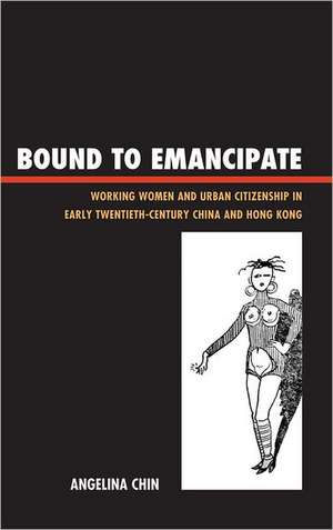 Bound to Emancipate de Angelina Chin