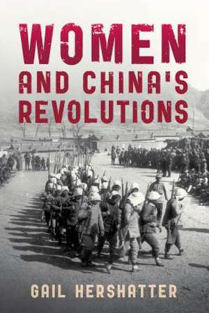 WOMEN AMP CHINAS REVOLUTIONS de Gail Hershatter