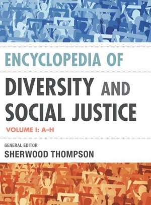 Encyclopedia of Diversity and Social Justice de Sherwood Thompson