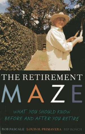 The Retirement Maze de Rob Pascale