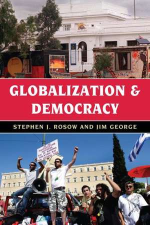 Globalization and Democracy de Stephen J. Rosow