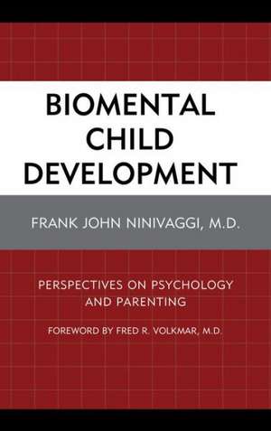 Biomental Child Development de Frank JohnM.D. Ninivaggi