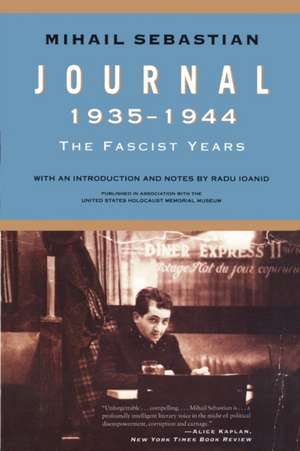 Journal 1935-1944: The Fascist Years de Mihail Sebastian