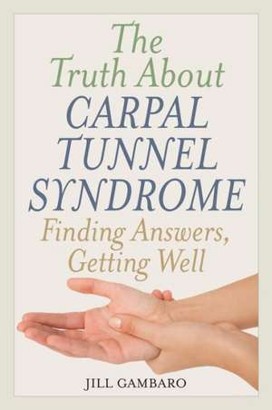 The Truth about Carpal Tunnel Syndrome