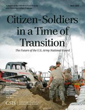 Citizen-Soldiers in a Time of Transition de Stephanie Sanok Kostro