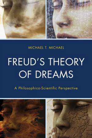 Freud S Theory of Dreams de Michael T. Michael