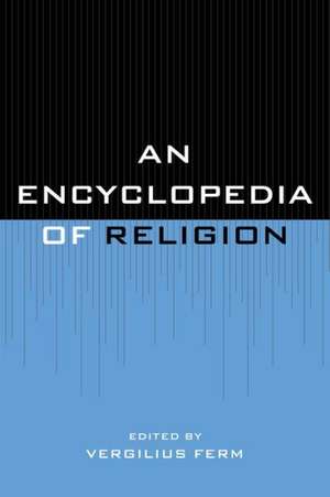 An Encyclopedia of Religion de Vergilius Ture AnselmPh.D Ferm