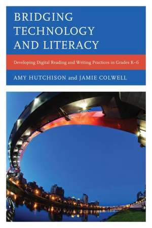 Bridging Technology and Literacy de Amy Hutchison