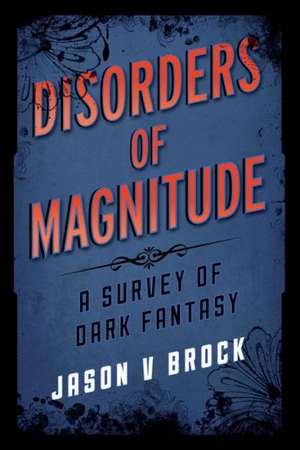 Disorders of Magnitude de Jason V. Brock