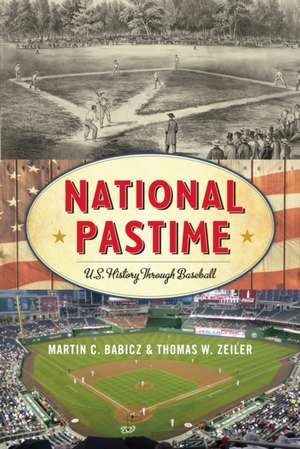 NATIONAL PASTIME US HISTORY THCB de Martin C. Babicz