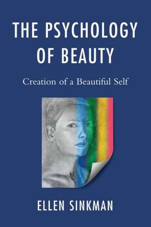 The Psychology of Beauty de Ellen Sinkman