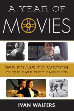 A Year of Movies de Ivan Walters