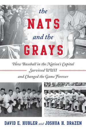 The Nats and the Grays de David E. Hubler